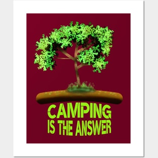 Camping Is The Answer Posters and Art